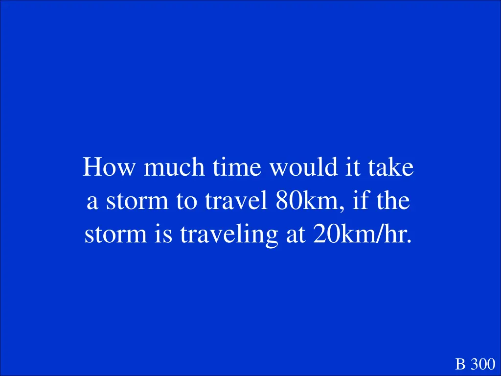 how much time would it take a storm to travel