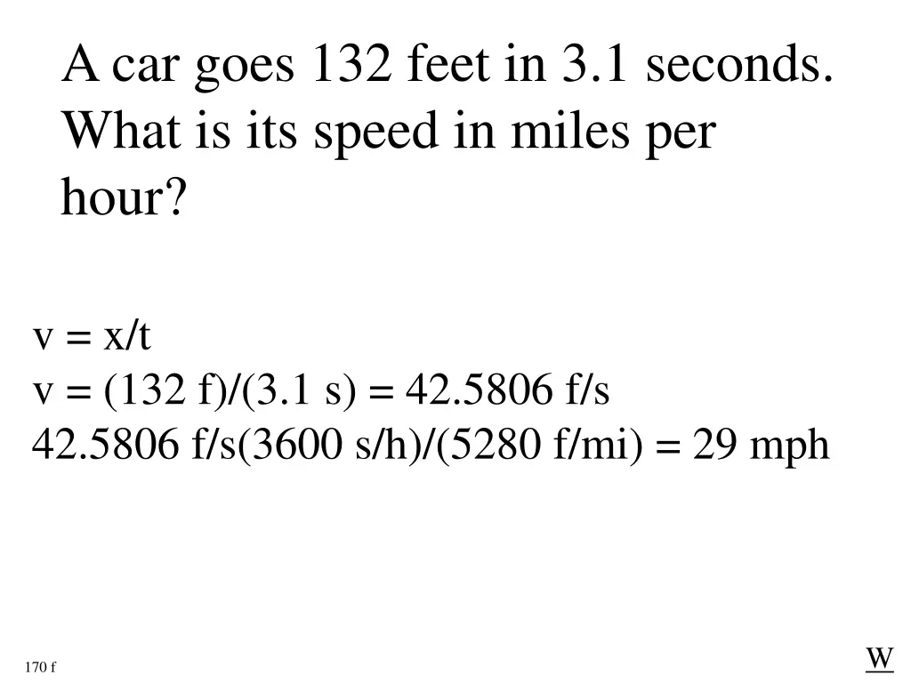 a car goes 132 feet in 3 1 seconds what
