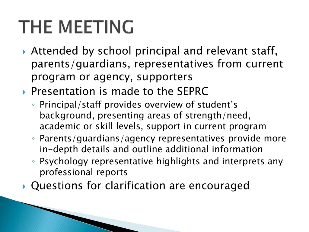 attended by school principal and relevant staff