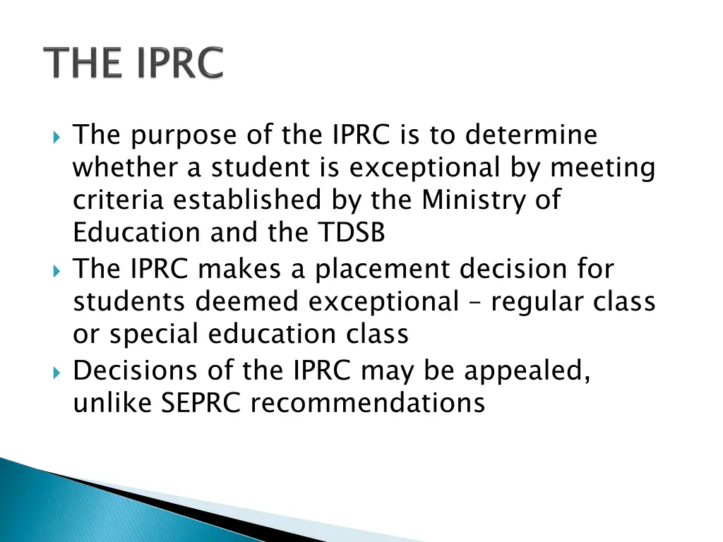 the purpose of the iprc is to determine whether