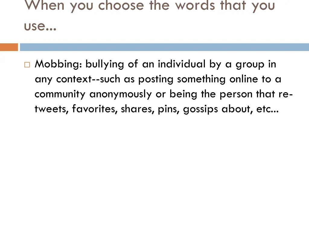 when you choose the words that you use 1