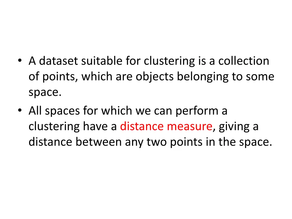 a dataset suitable for clustering is a collection