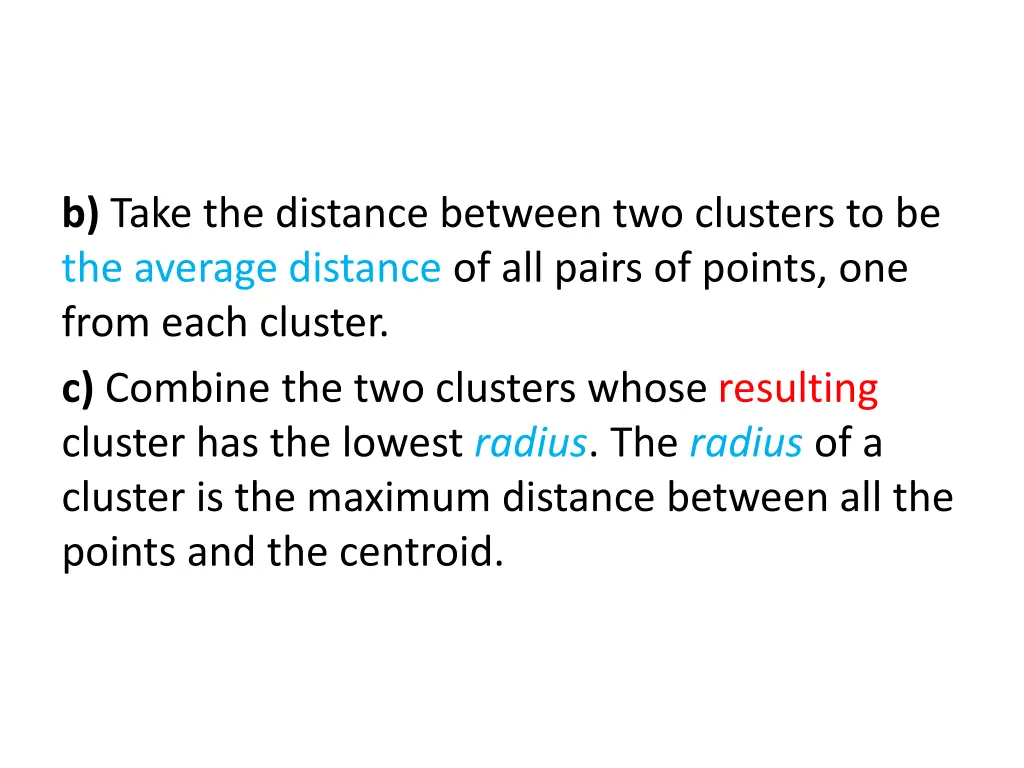 b take the distance between two clusters