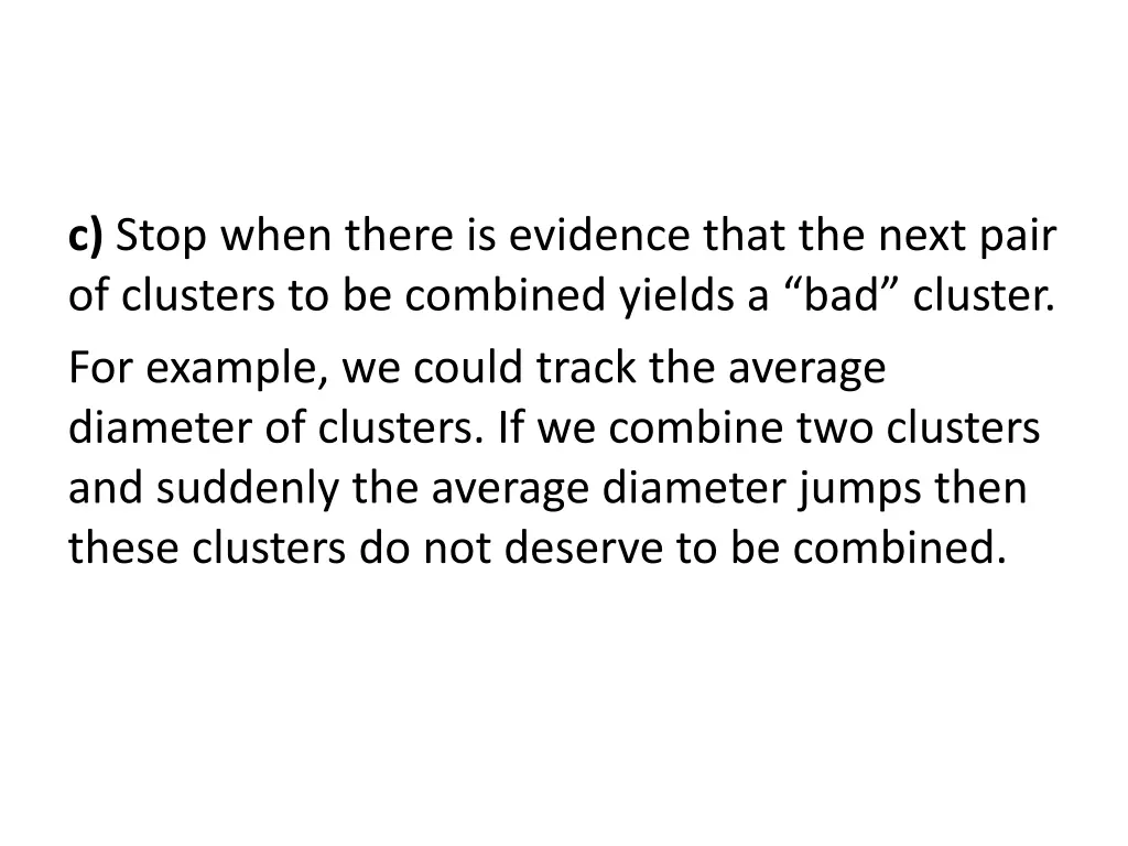 c stop when there is evidence that the next pair