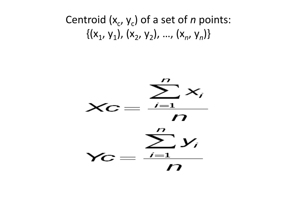 centroid x c y c of a set of n points
