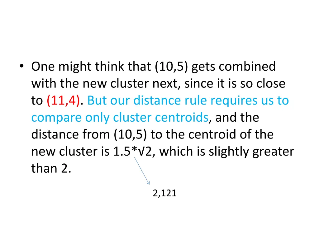 one might think that 10 5 gets combined with