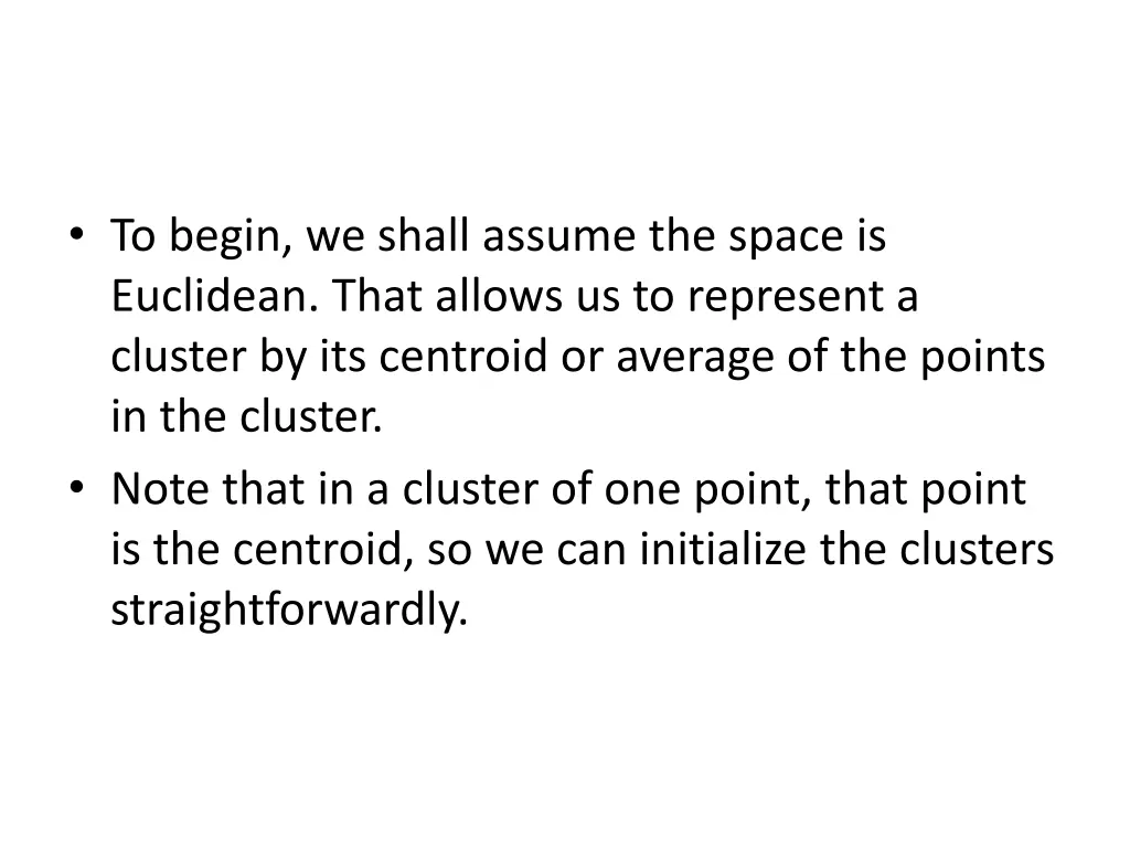 to begin we shall assume the space is euclidean