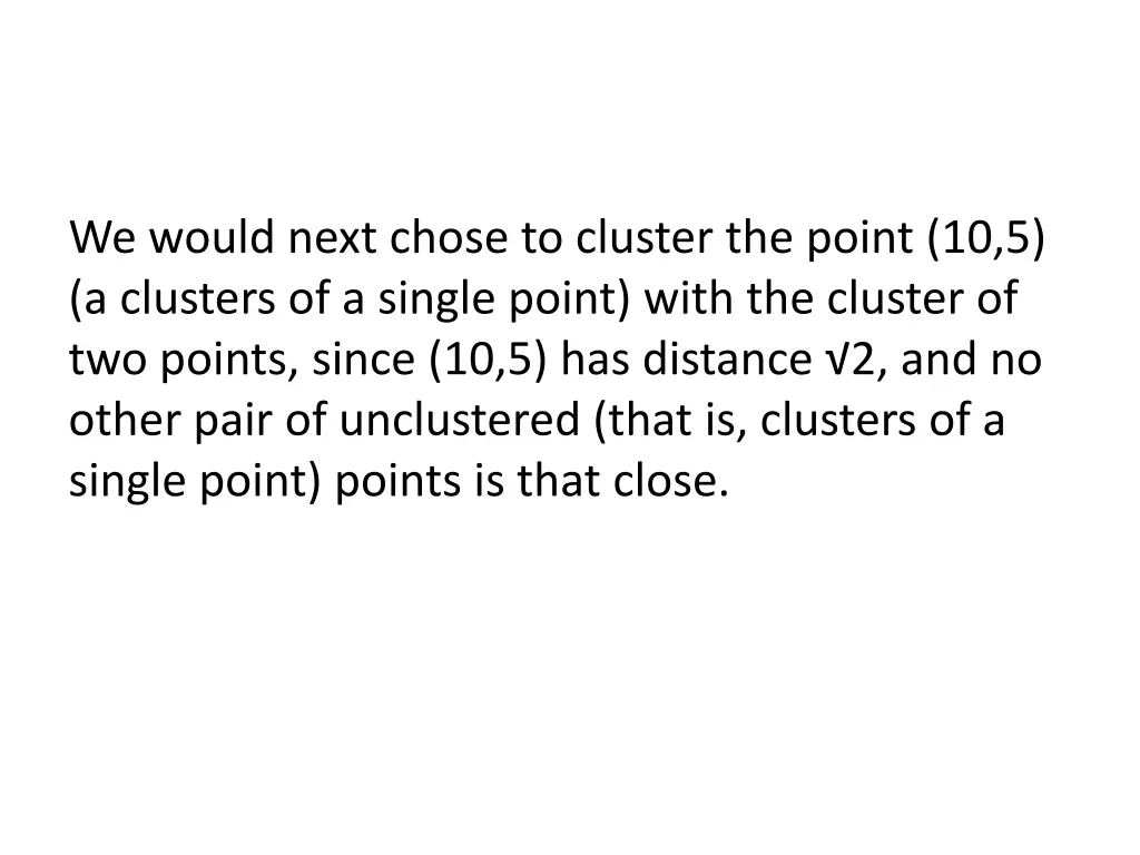 we would next chose to cluster the point