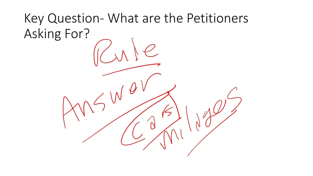 key question what are the petitioners asking for