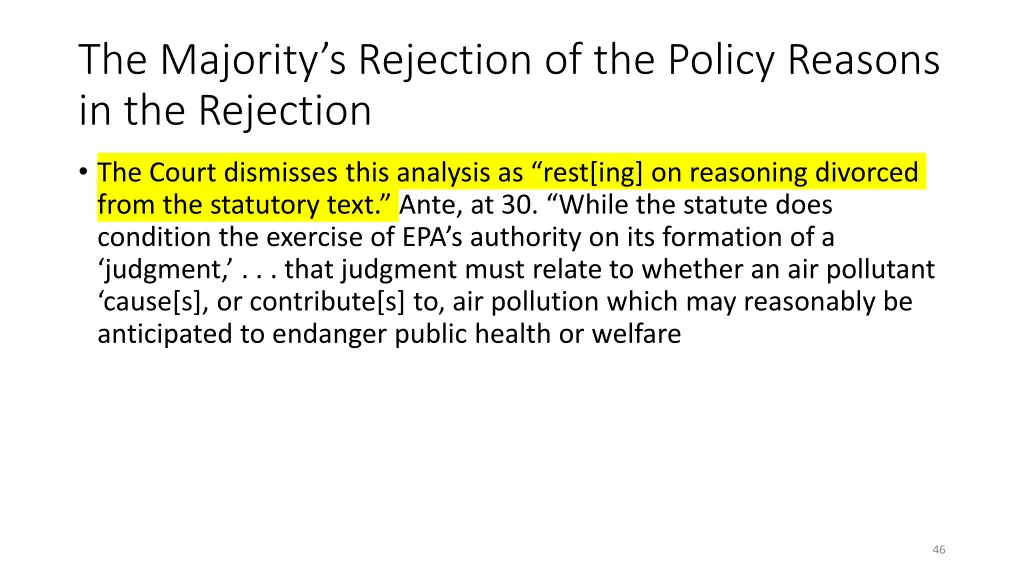 the majority s rejection of the policy reasons