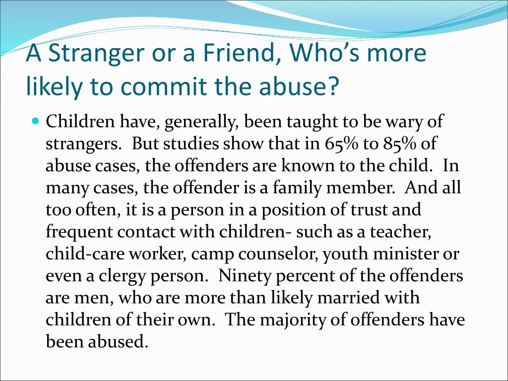 a stranger or a friend who s more likely