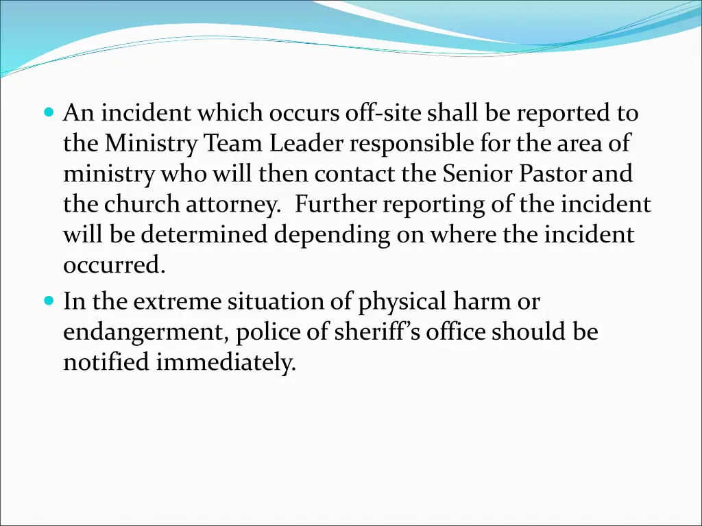 an incident which occurs off site shall