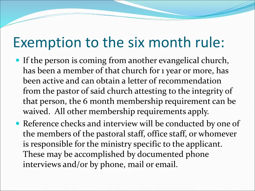 exemption to the six month rule