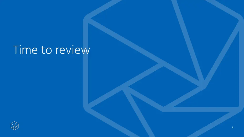 time to review