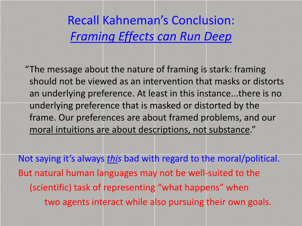 recall kahneman s conclusion framing effects
