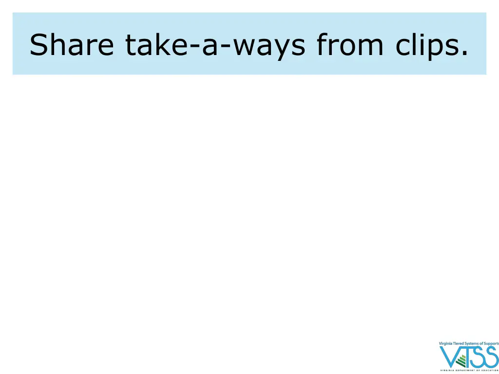 share take a ways from clips