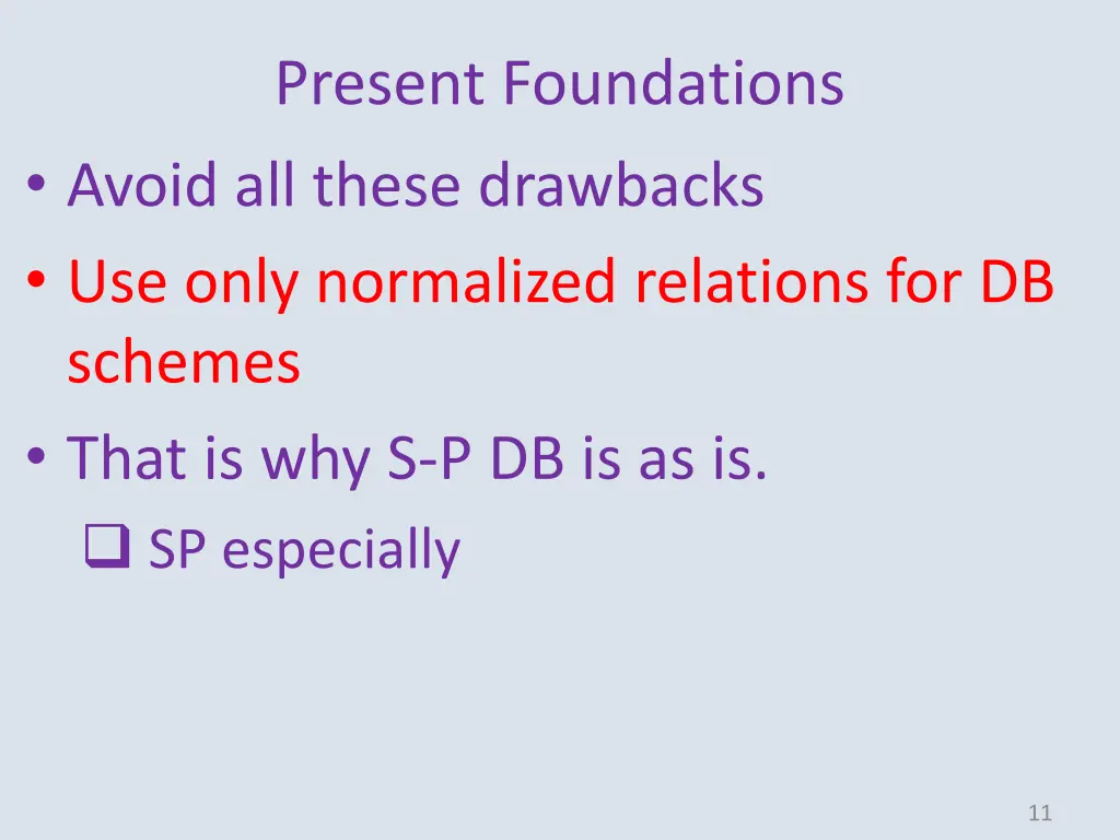 present foundations avoid all these drawbacks