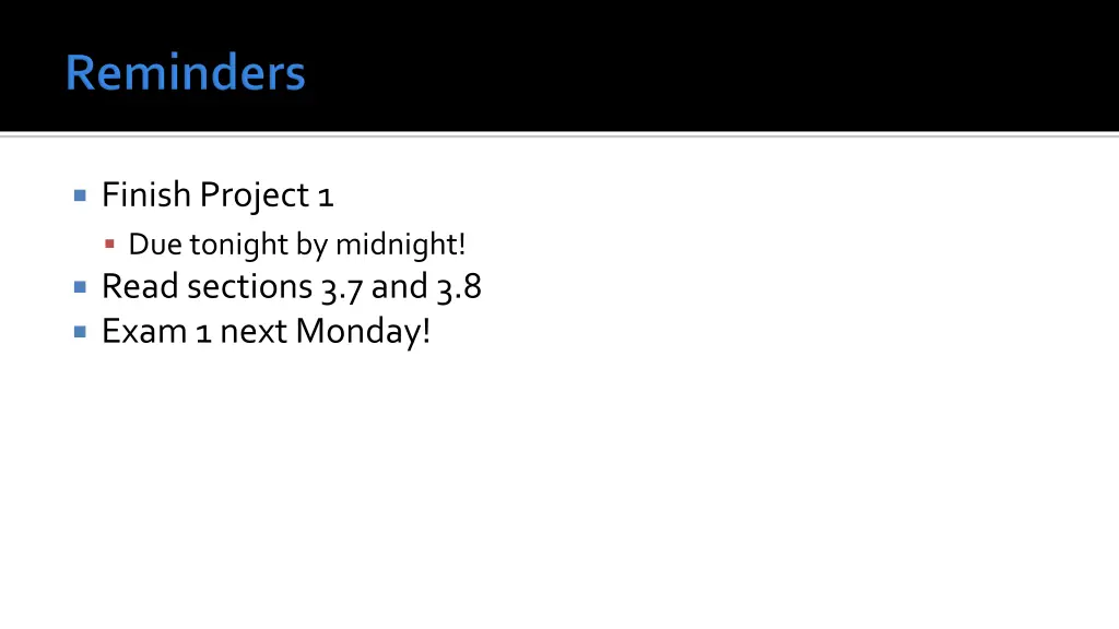 finish project 1 due tonight by midnight read