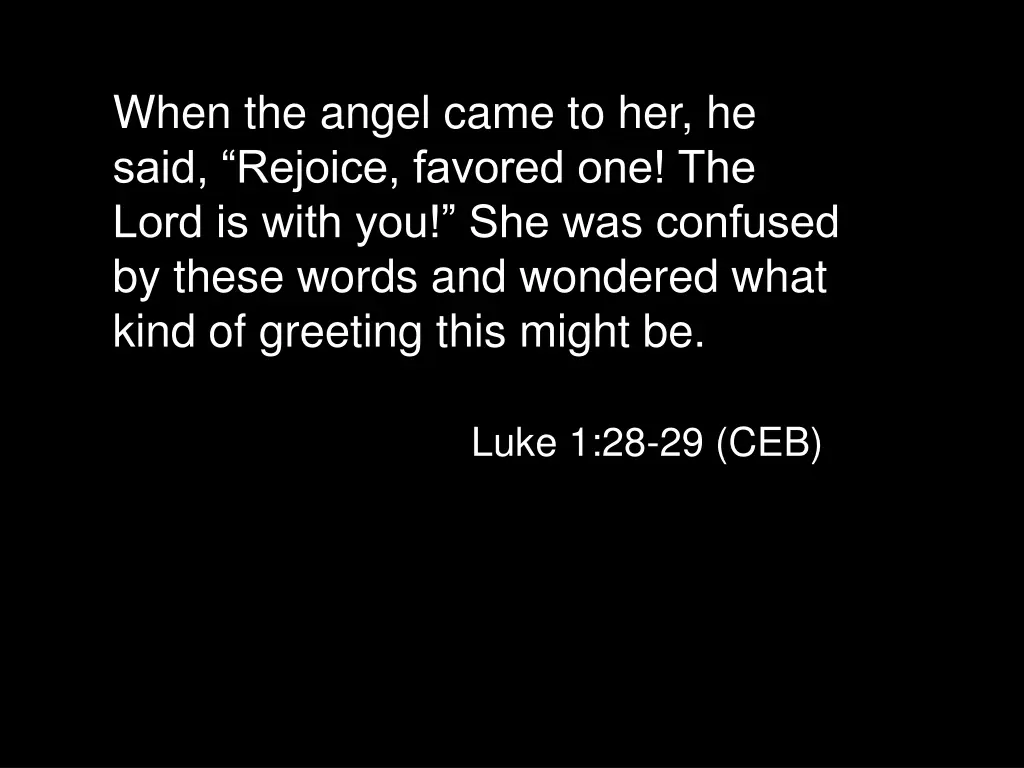 when the angel came to her he said rejoice