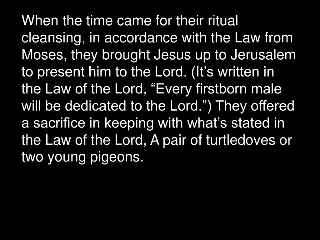 when the time came for their ritual cleansing