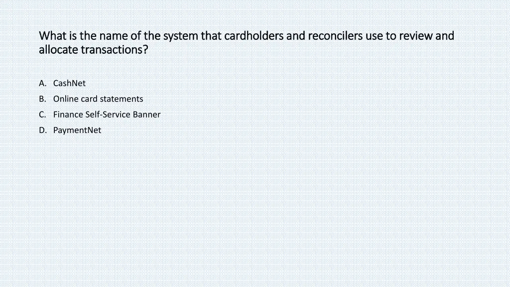 what is the name of the system that cardholders