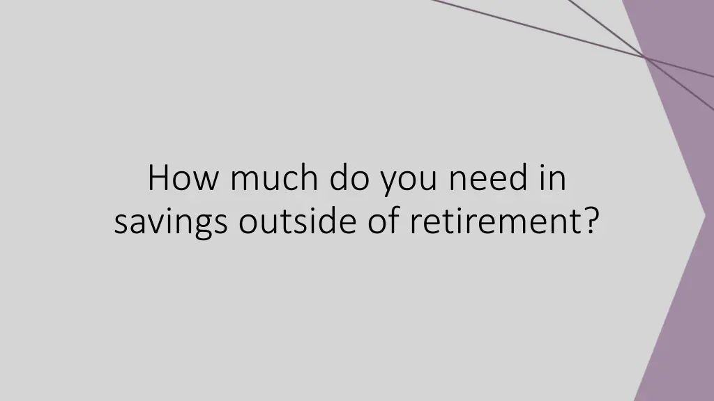 how much do you need in savings outside