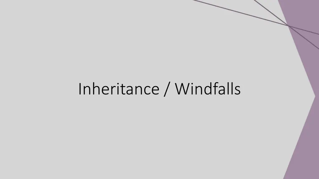 inheritance windfalls