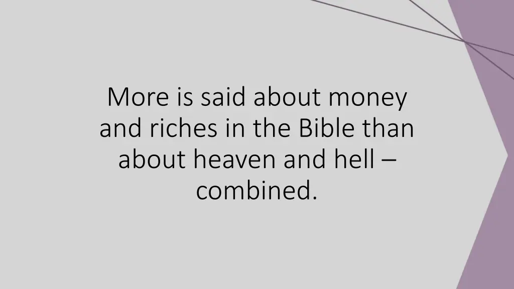 more is said about money and riches in the bible