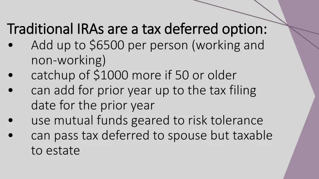 traditional iras are a tax deferred option