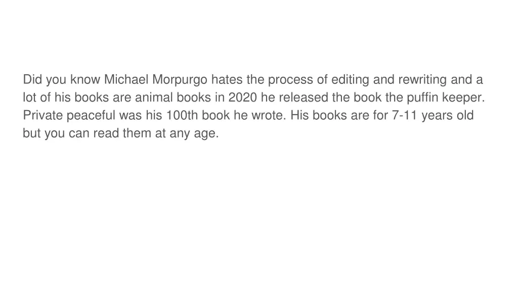 did you know michael morpurgo hates the process