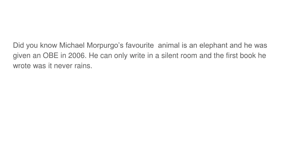 did you know michael morpurgo s favourite animal