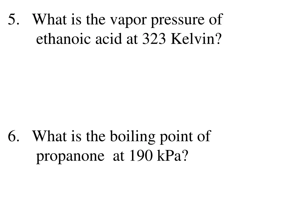5 what is the vapor pressure of ethanoic acid