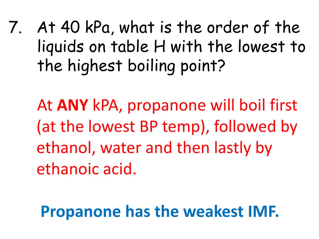 7 at 40 kpa what is the order of the liquids 1