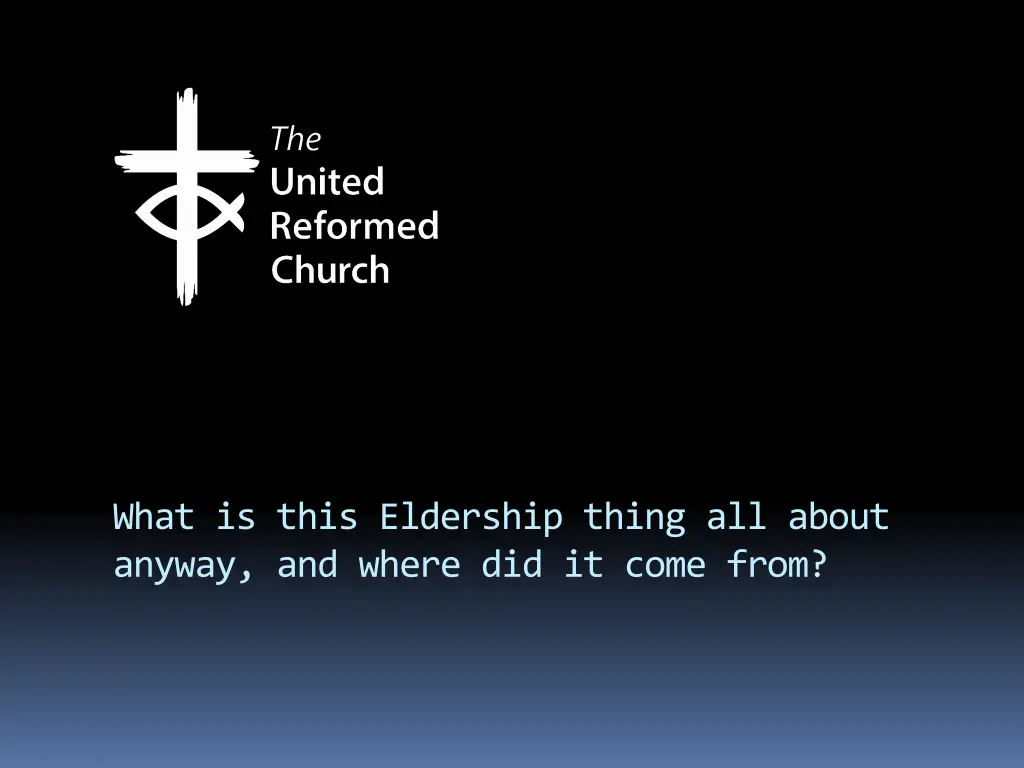 what is this eldership thing all about anyway