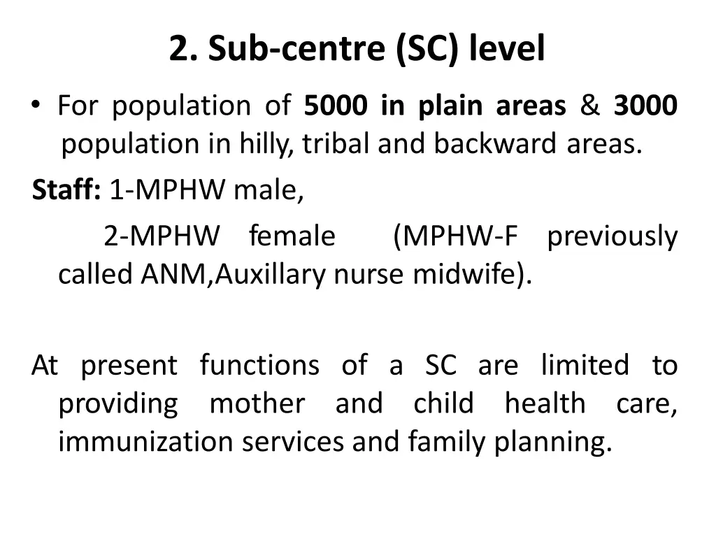 2 sub centre sc level for population of 5000