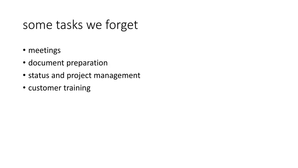 some tasks we forget