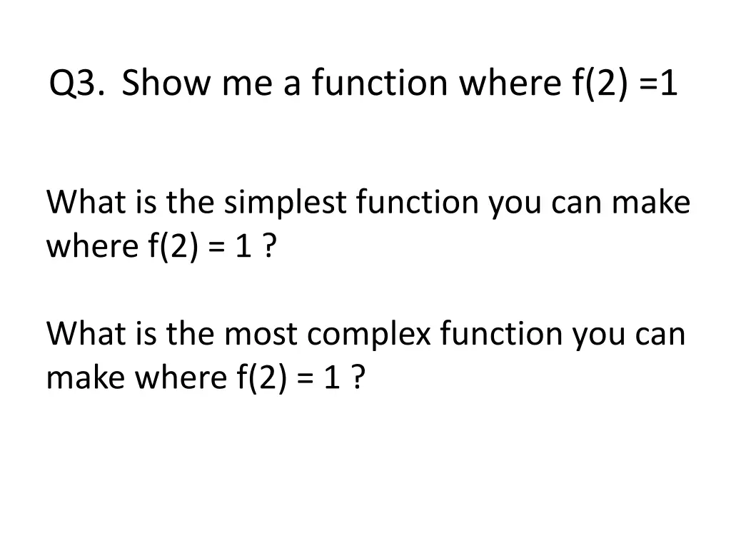 q3 show me a function where f 2 1