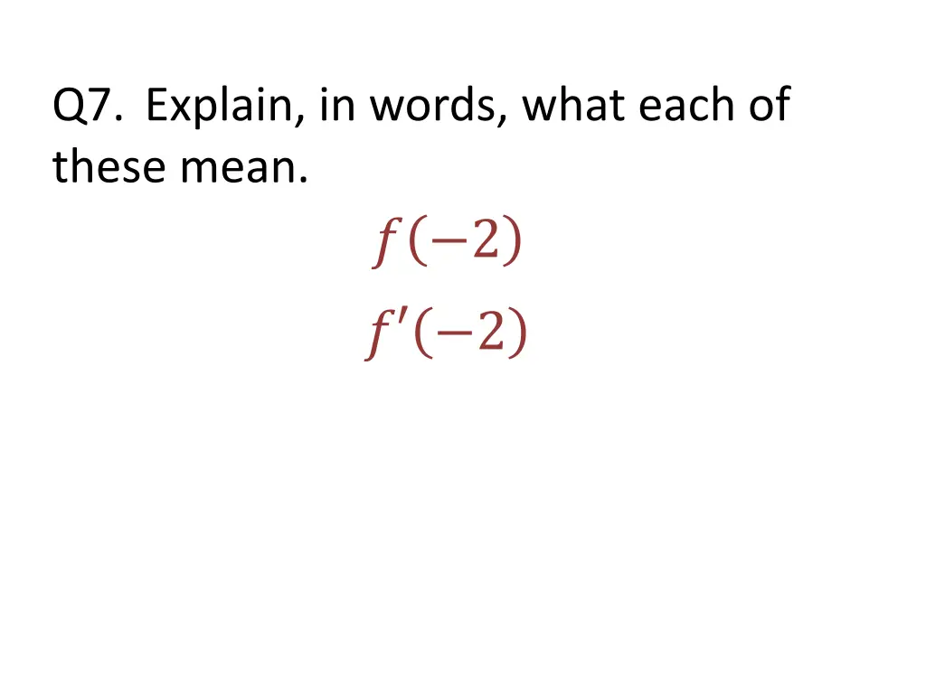 q7 explain in words what each of these mean 2