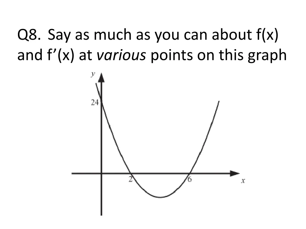q8 say as much as you can about