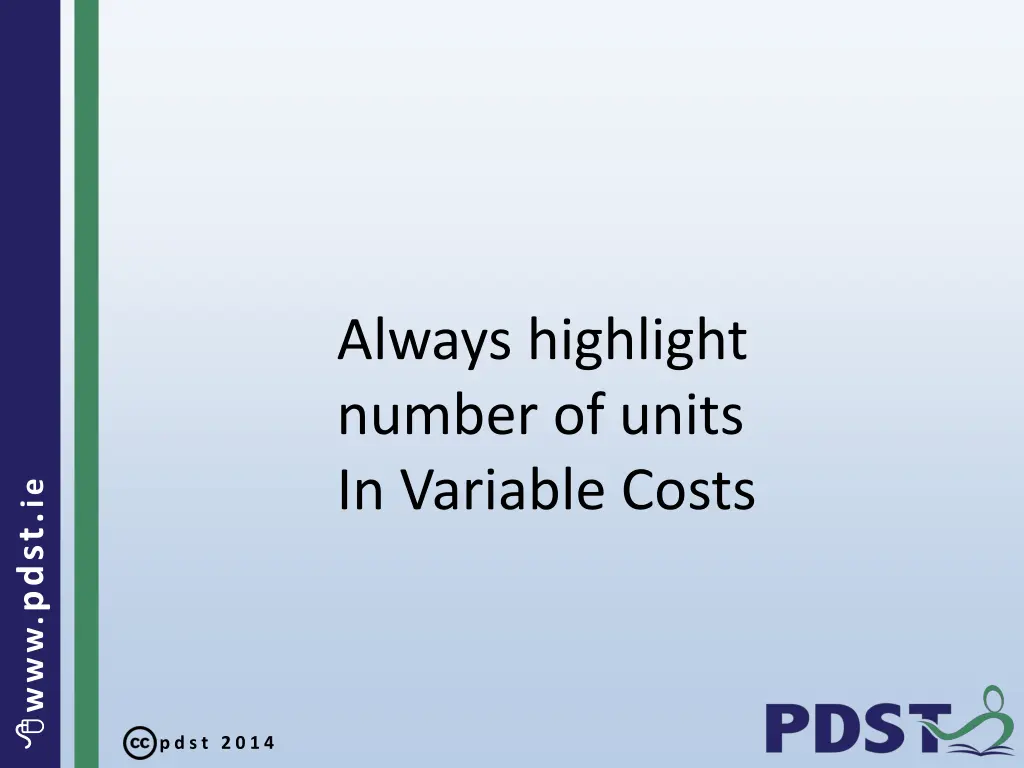 always highlight number of units in variable costs