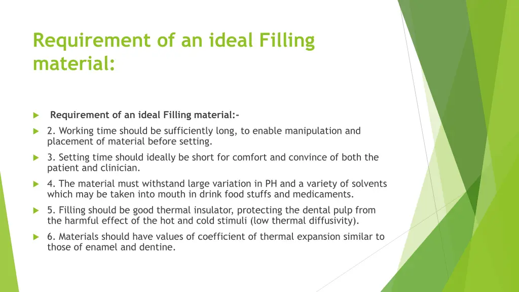 requirement of an ideal filling material