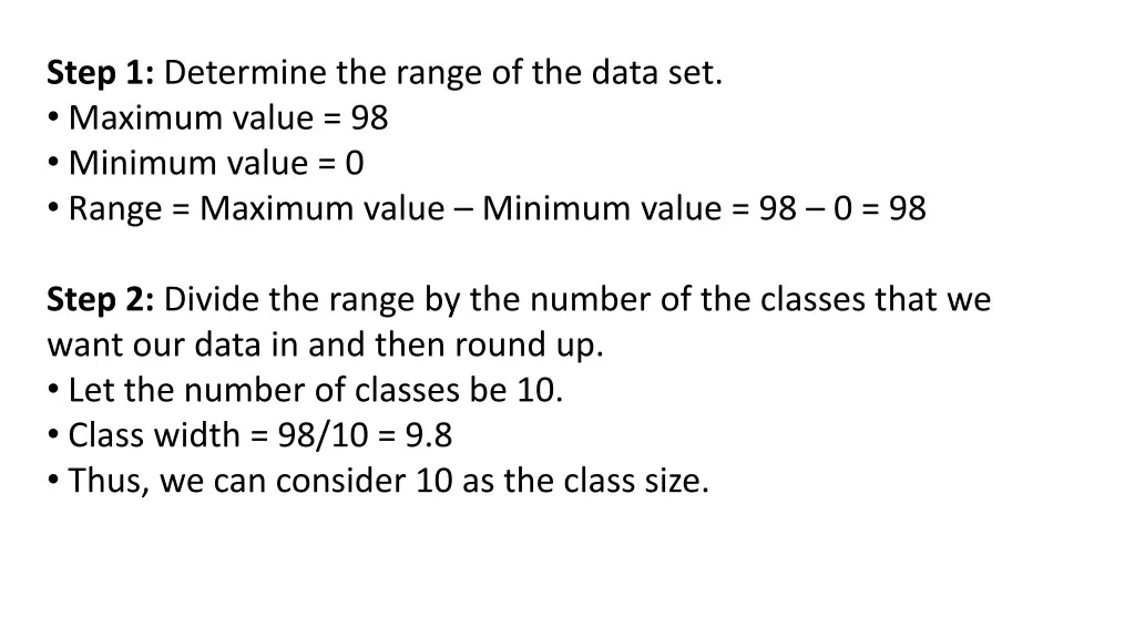 step 1 determine the range of the data