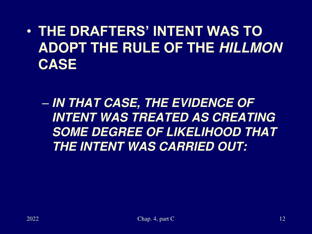 the drafters intent was to adopt the rule