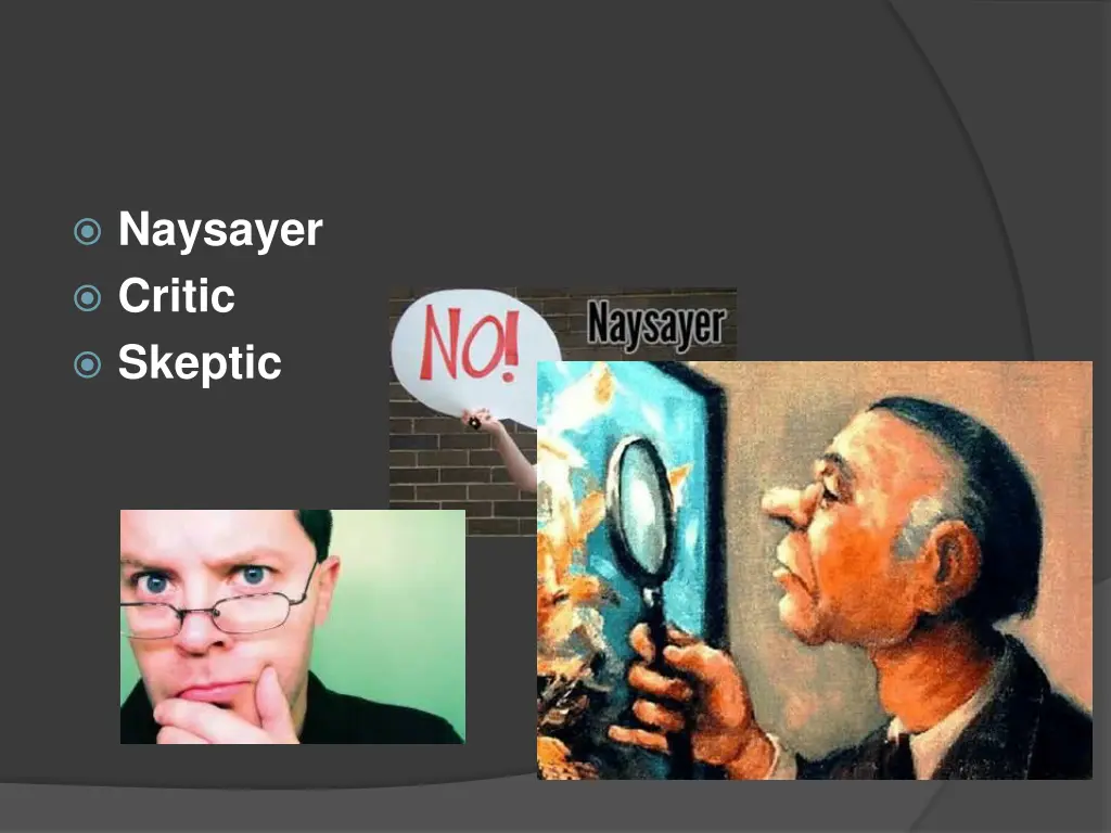 naysayer critic skeptic
