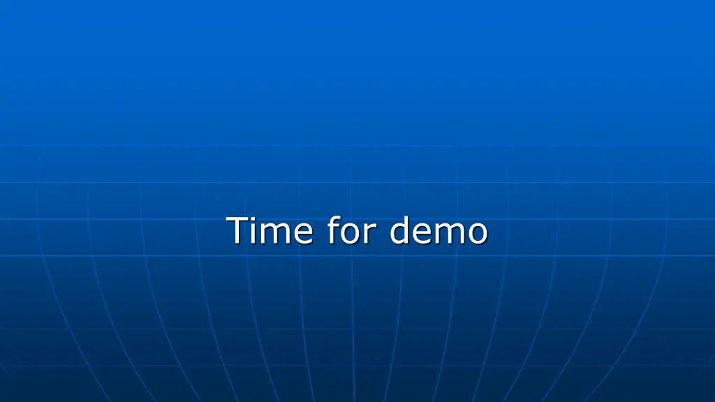 time for demo 1