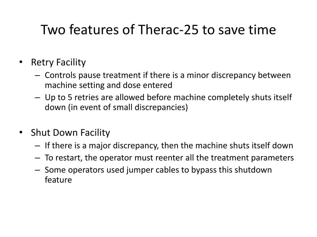 two features of therac 25 to save time