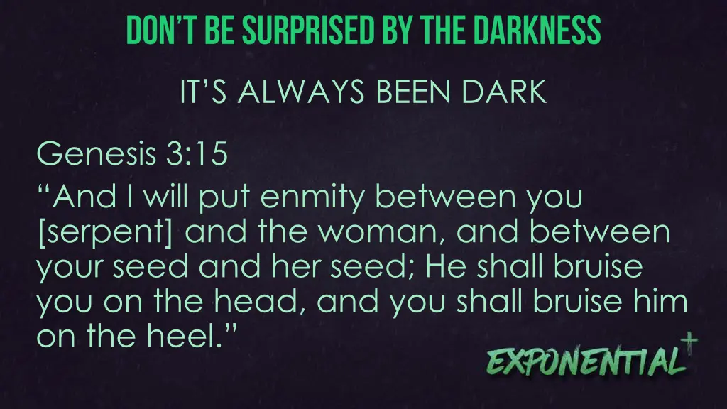 it s always been dark