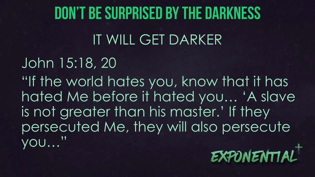 it will get darker