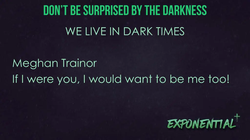 we live in dark times 1