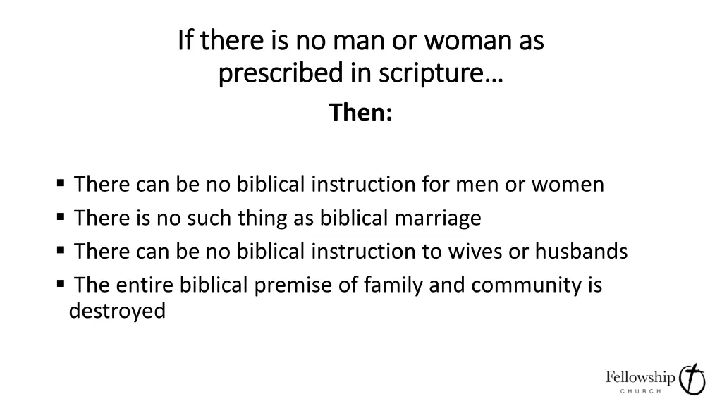 if there is no man or woman as if there